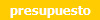 presupuesto